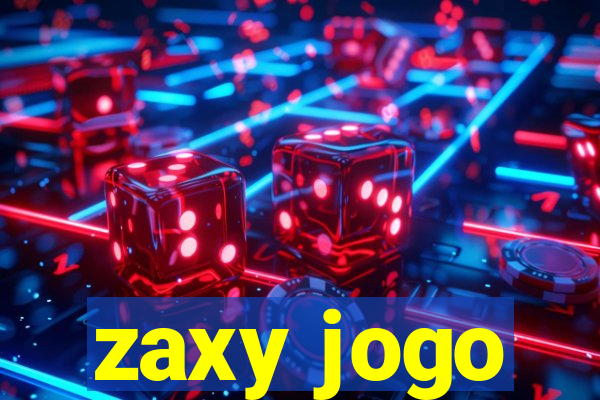 zaxy jogo